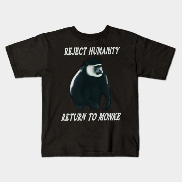 Reject Humanity Return To Monke Meme Funny Shirt Gift Kids T-Shirt by blueversion